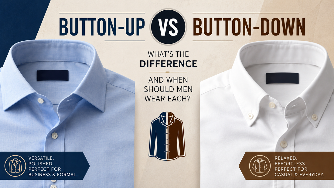 Button-Up vs Button-Down Shirts: What’s the Difference?